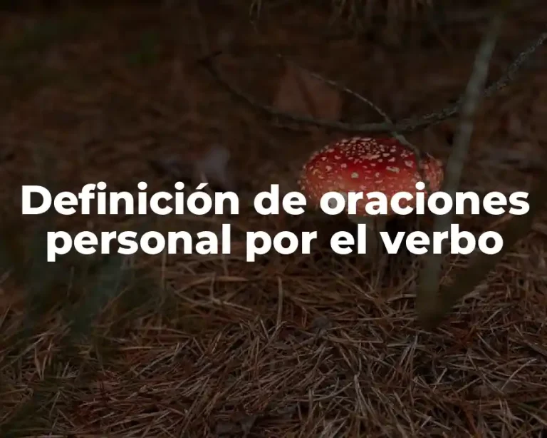 Definición de oraciones personal por el verbo
