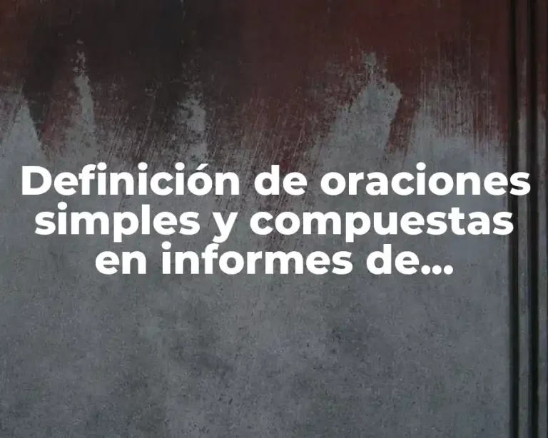 Definición de oraciones simples y compuestas en informes de experimentos