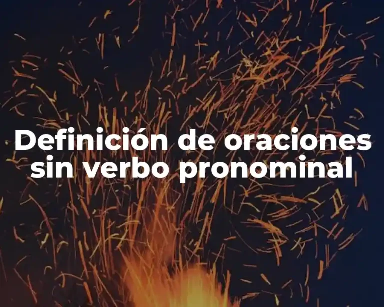Definición de oraciones sin verbo pronominal