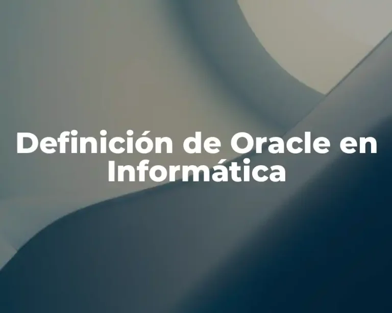 Definición de Oracle en Informática