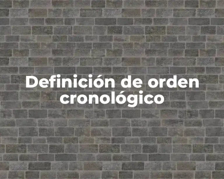 Definición de orden cronológico