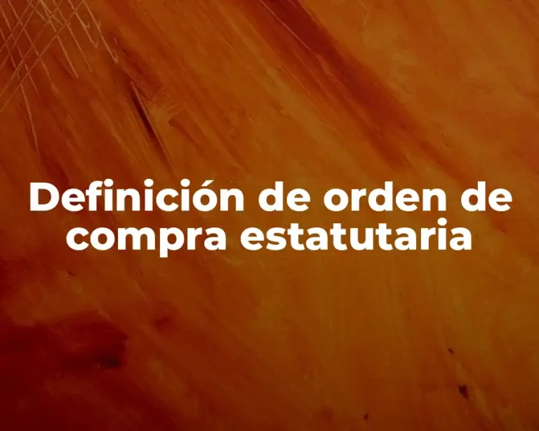 Definición de orden de compra estatutaria