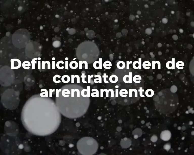 Definición de orden de contrato de arrendamiento