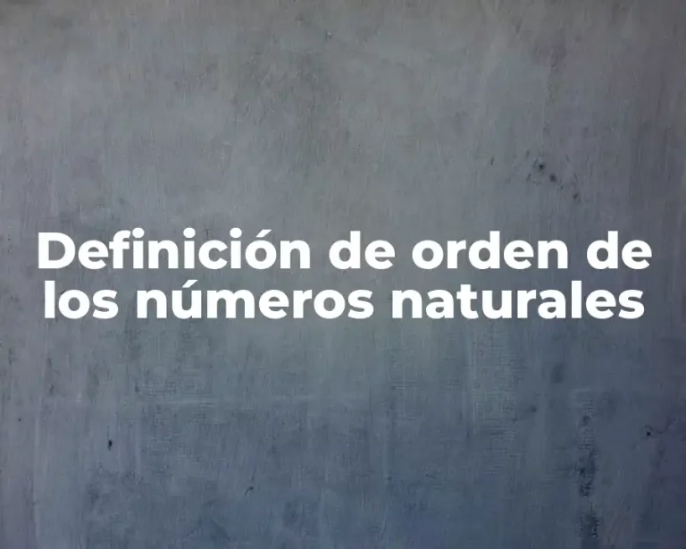 Definición de orden de los números naturales