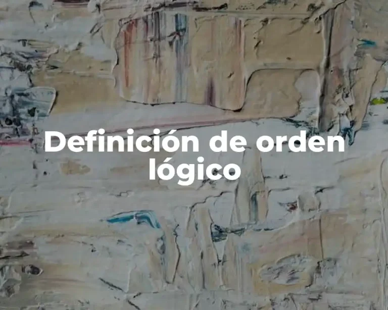 Definición de orden lógico