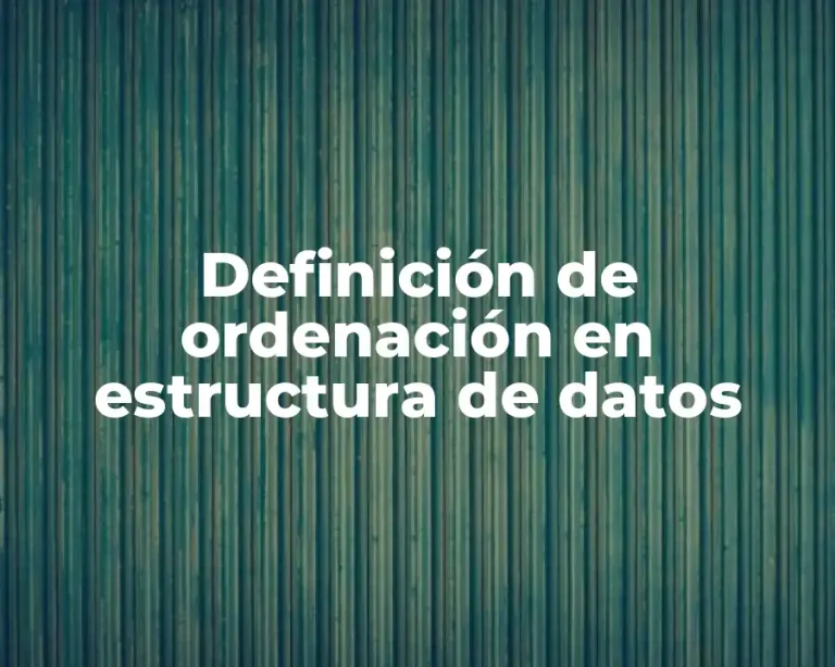 Definición de ordenación en estructura de datos