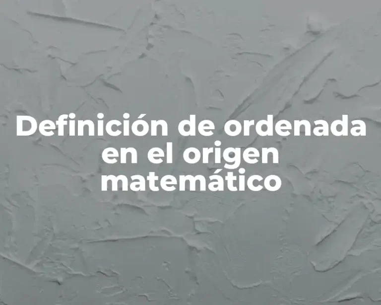 Definición de ordenada en el origen matemático