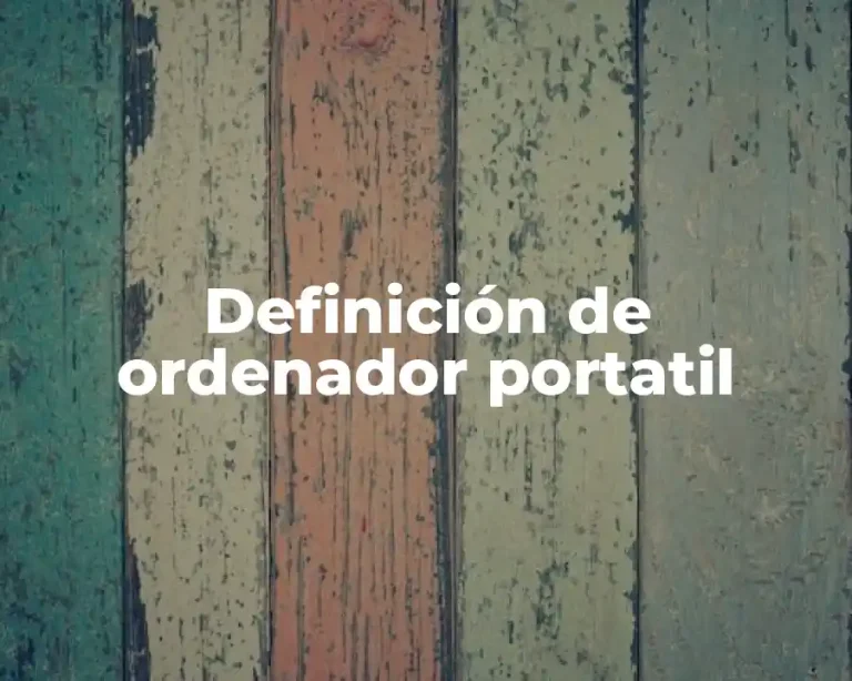 Definición de ordenador portatil