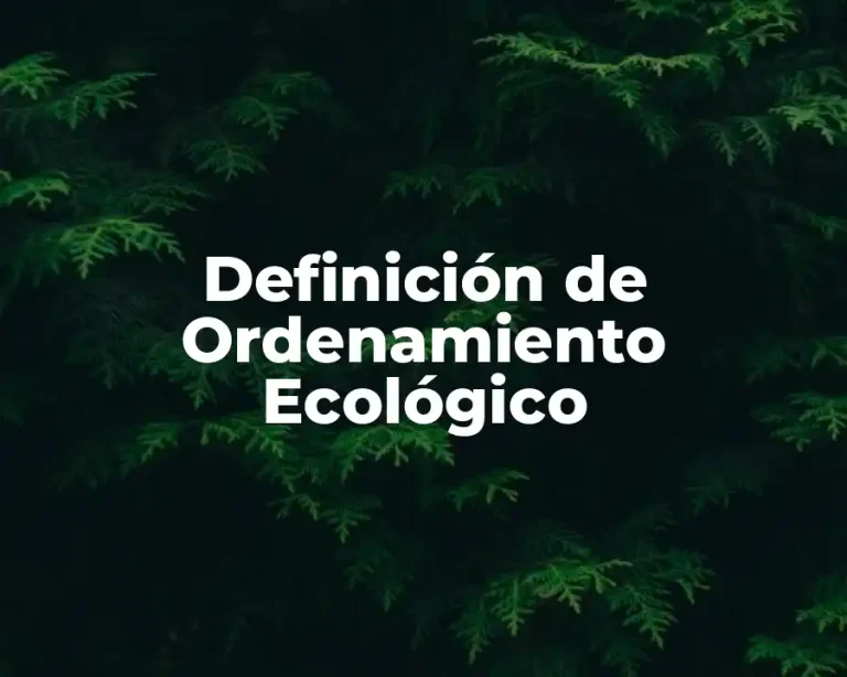 Definición de Ordenamiento Ecológico