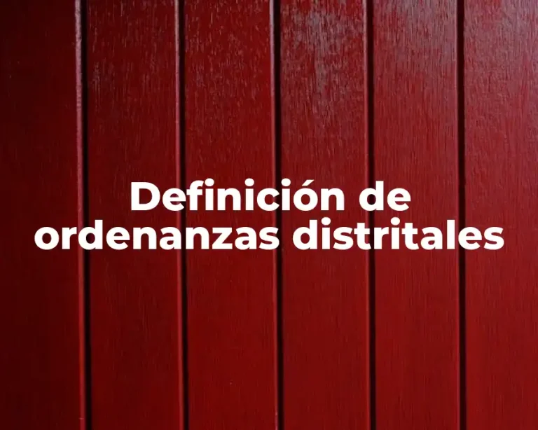 Definición de ordenanzas distritales