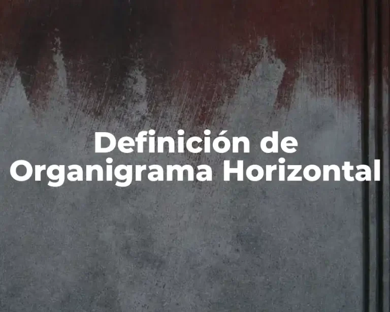 Definición de Organigrama Horizontal
