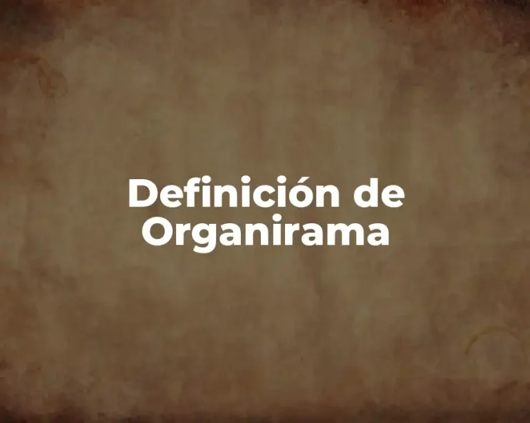 Definición de Organirama