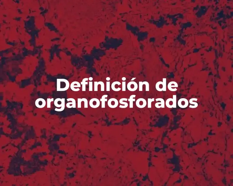 Definición de organofosforados