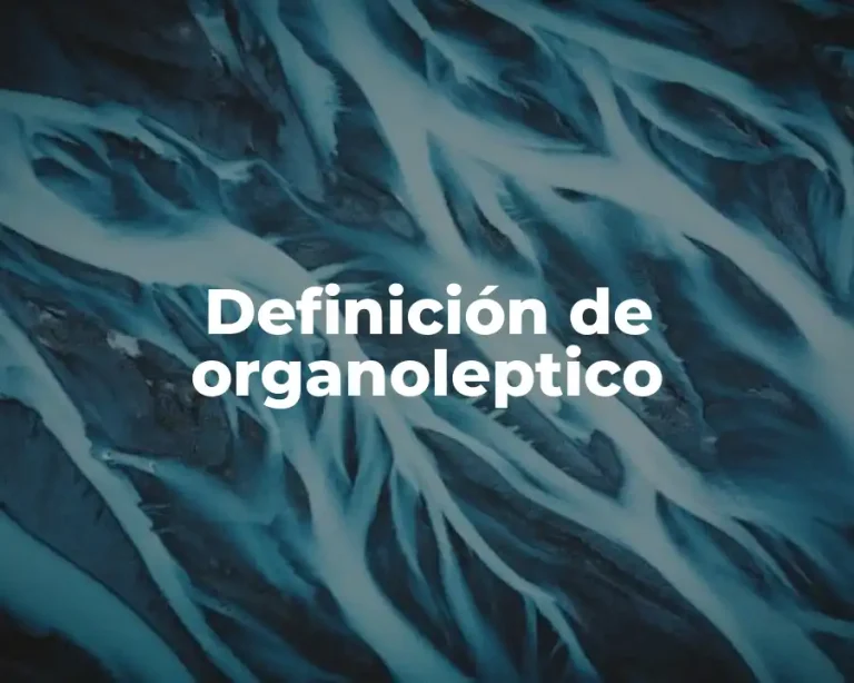 Definición de organoleptico