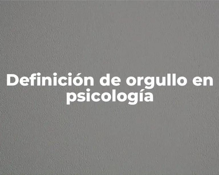 Definición de orgullo en psicología