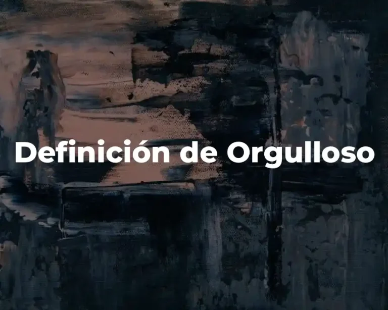 Definición de Orgulloso