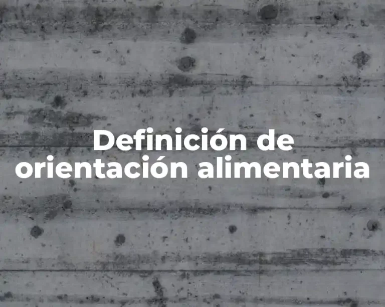 Definición de orientación alimentaria