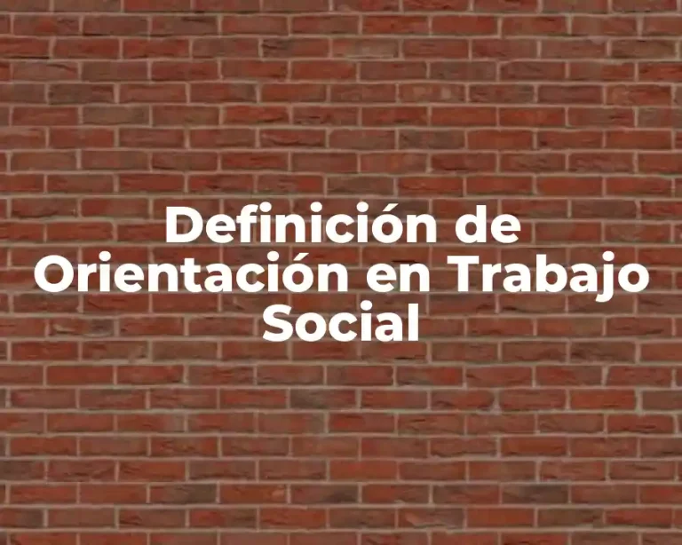 Definición de Orientación en Trabajo Social