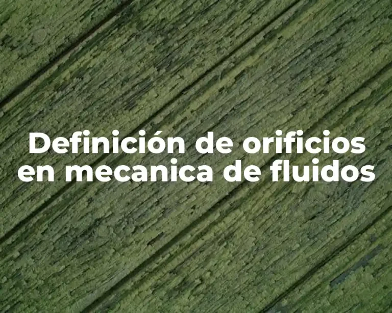 Definición de orificios en mecanica de fluidos