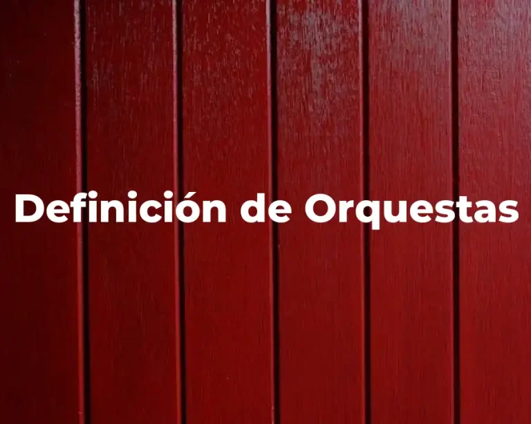 Definición de Orquestas