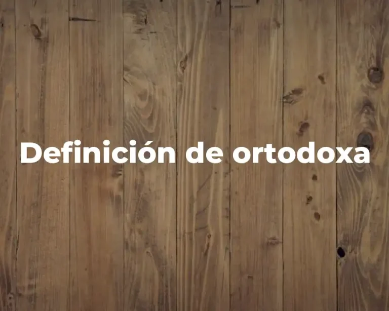 Definición de ortodoxa