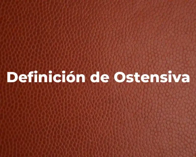 Definición de Ostensiva