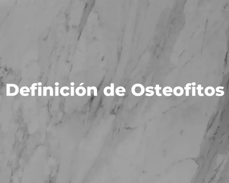 Definición de Osteofitos