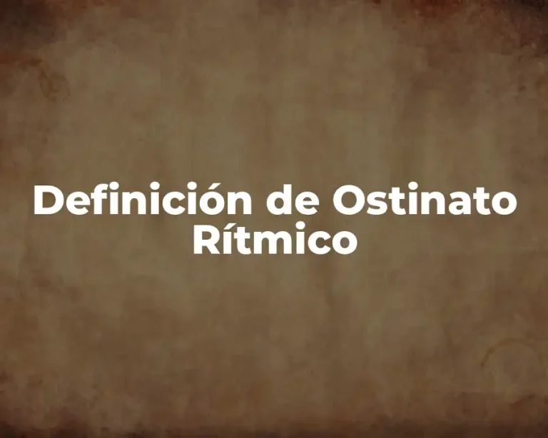Definición de Ostinato Rítmico