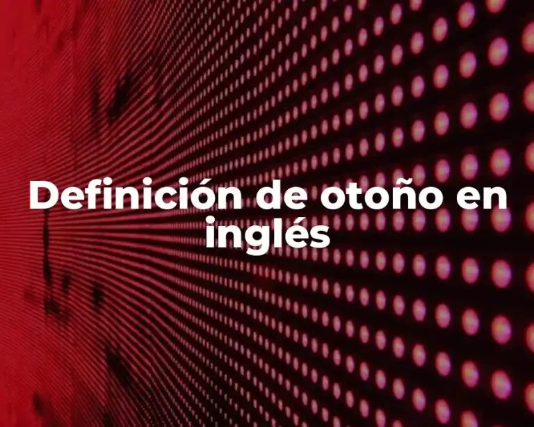 Definición de otoño en inglés