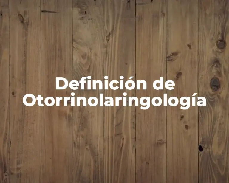 Definición de Otorrinolaringología