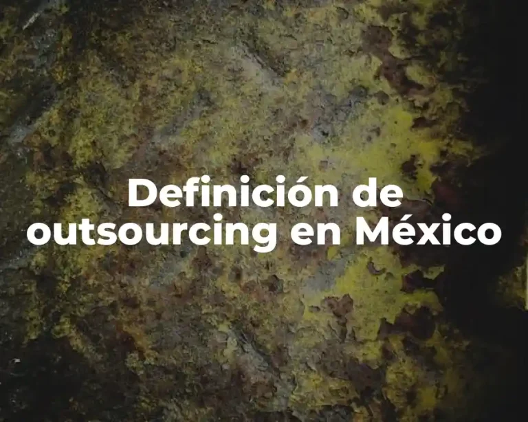 Definición de outsourcing en México