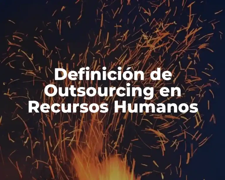 Definición de Outsourcing en Recursos Humanos