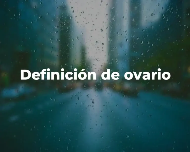 Definición de ovario