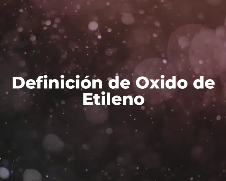 Definición de Oxido de Etileno