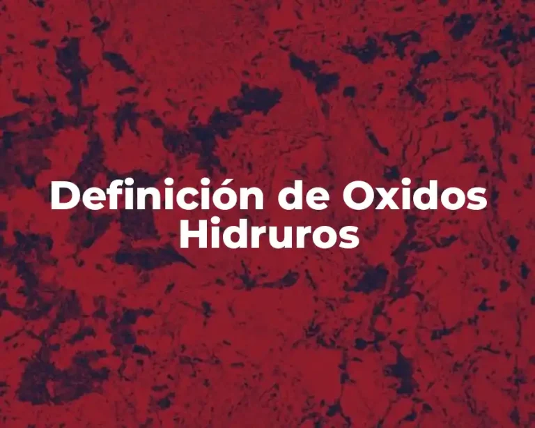 Definición de Oxidos Hidruros