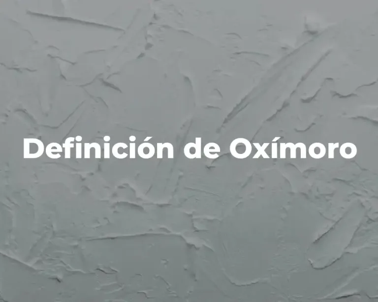 Definición de Oxímoro