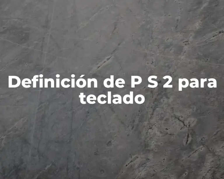 Definición de P S 2 para teclado