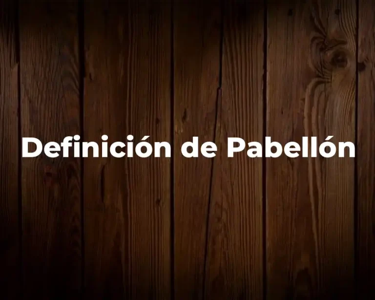 Definición de Pabellón