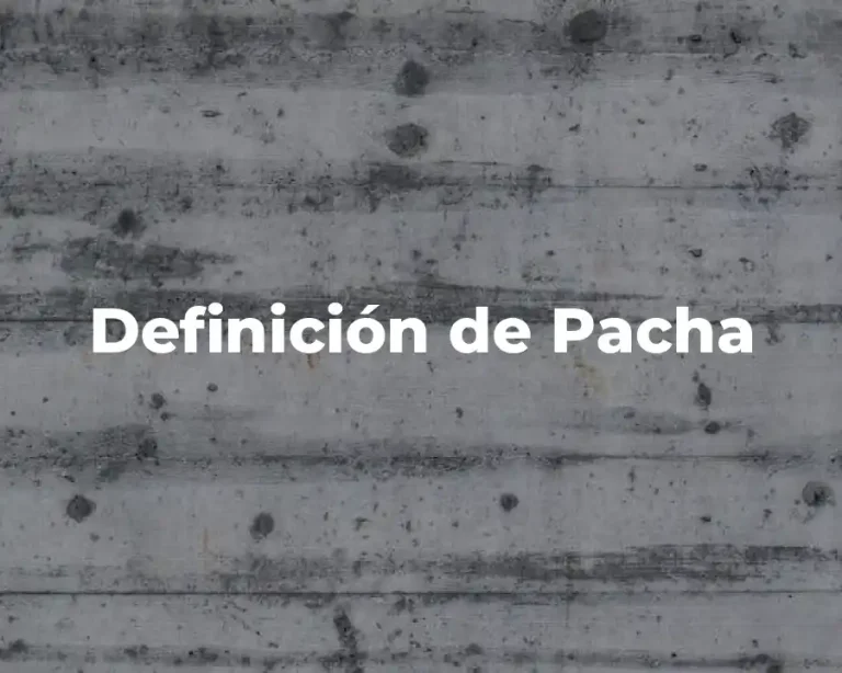 Definición de Pacha