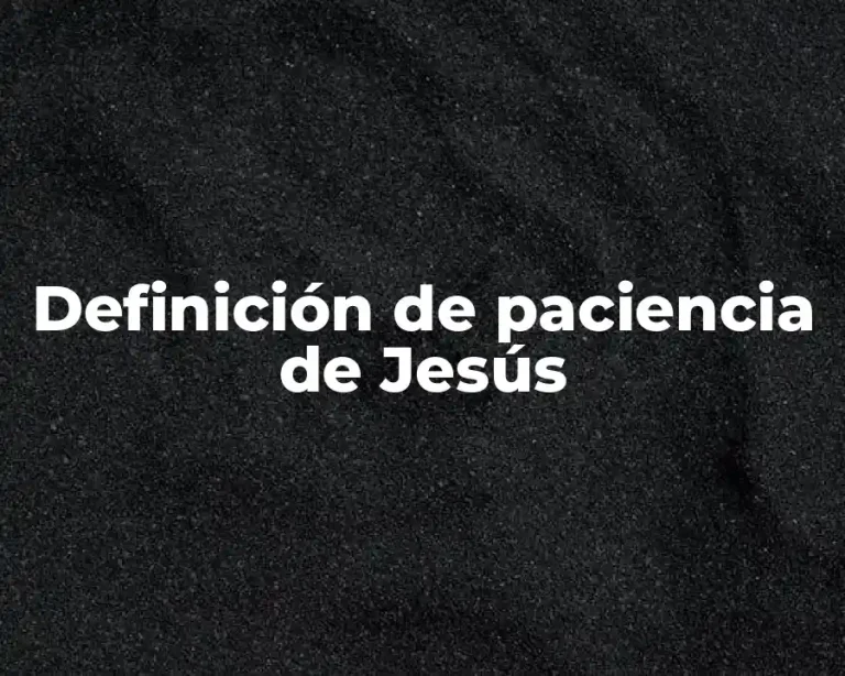 Definición de paciencia de Jesús