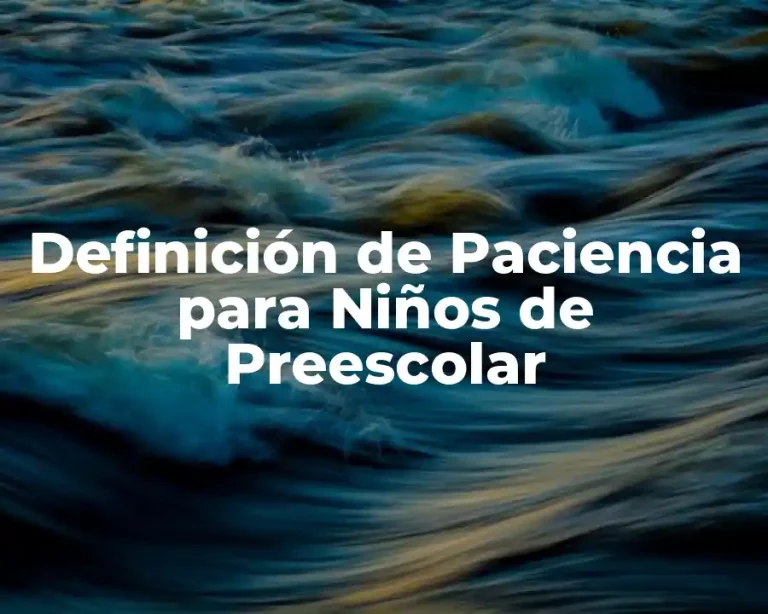 Definición de Paciencia para Niños de Preescolar