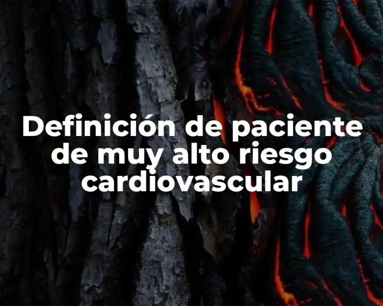 Definición de paciente de muy alto riesgo cardiovascular