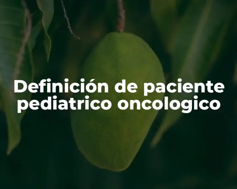 Definición de paciente pediatrico oncologico