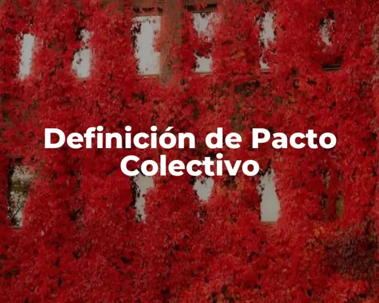 Definición de Pacto Colectivo