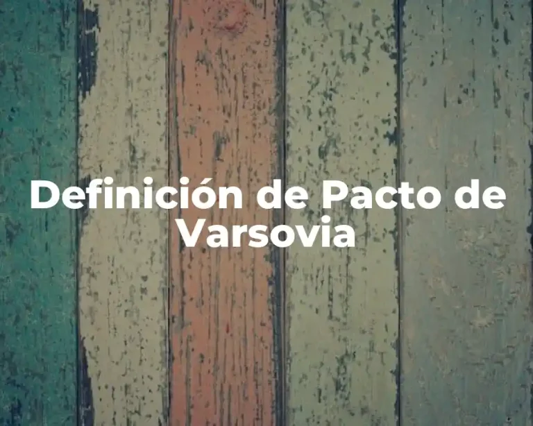 Definición de Pacto de Varsovia