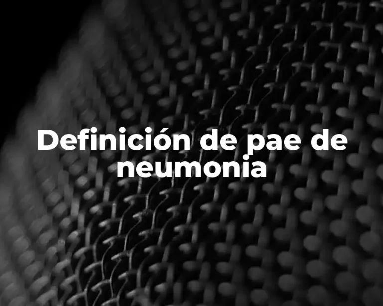 Definición de pae de neumonia