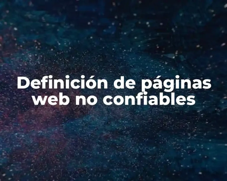 Definición de páginas web no confiables