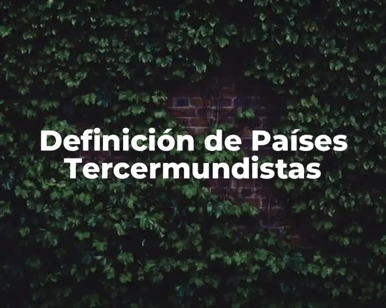 Definición de Países Tercermundistas