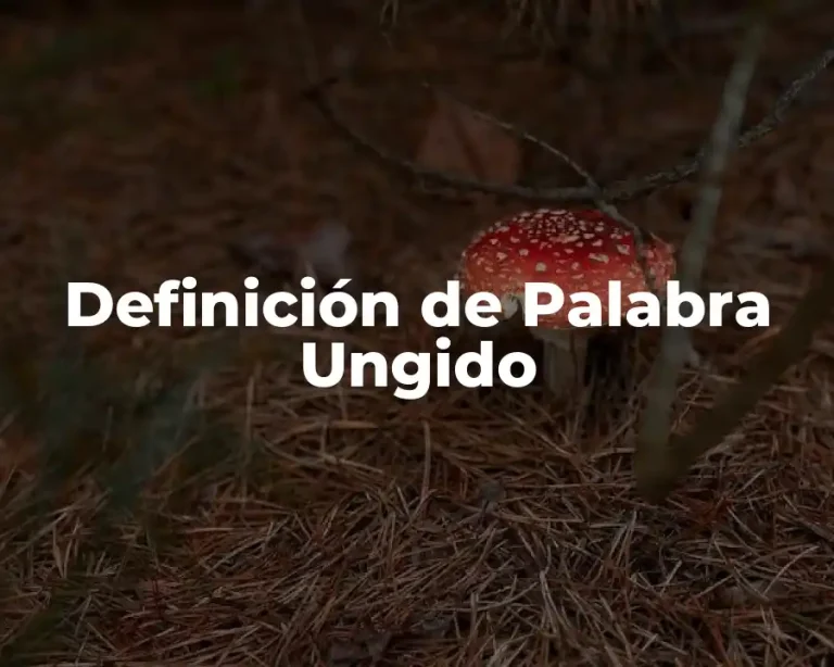 Definición de Palabra Ungido