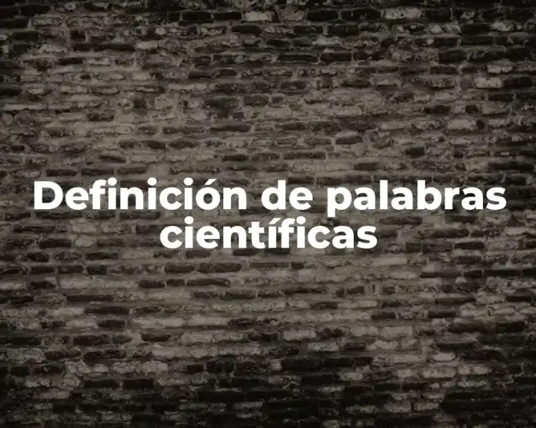 Definición de palabras científicas